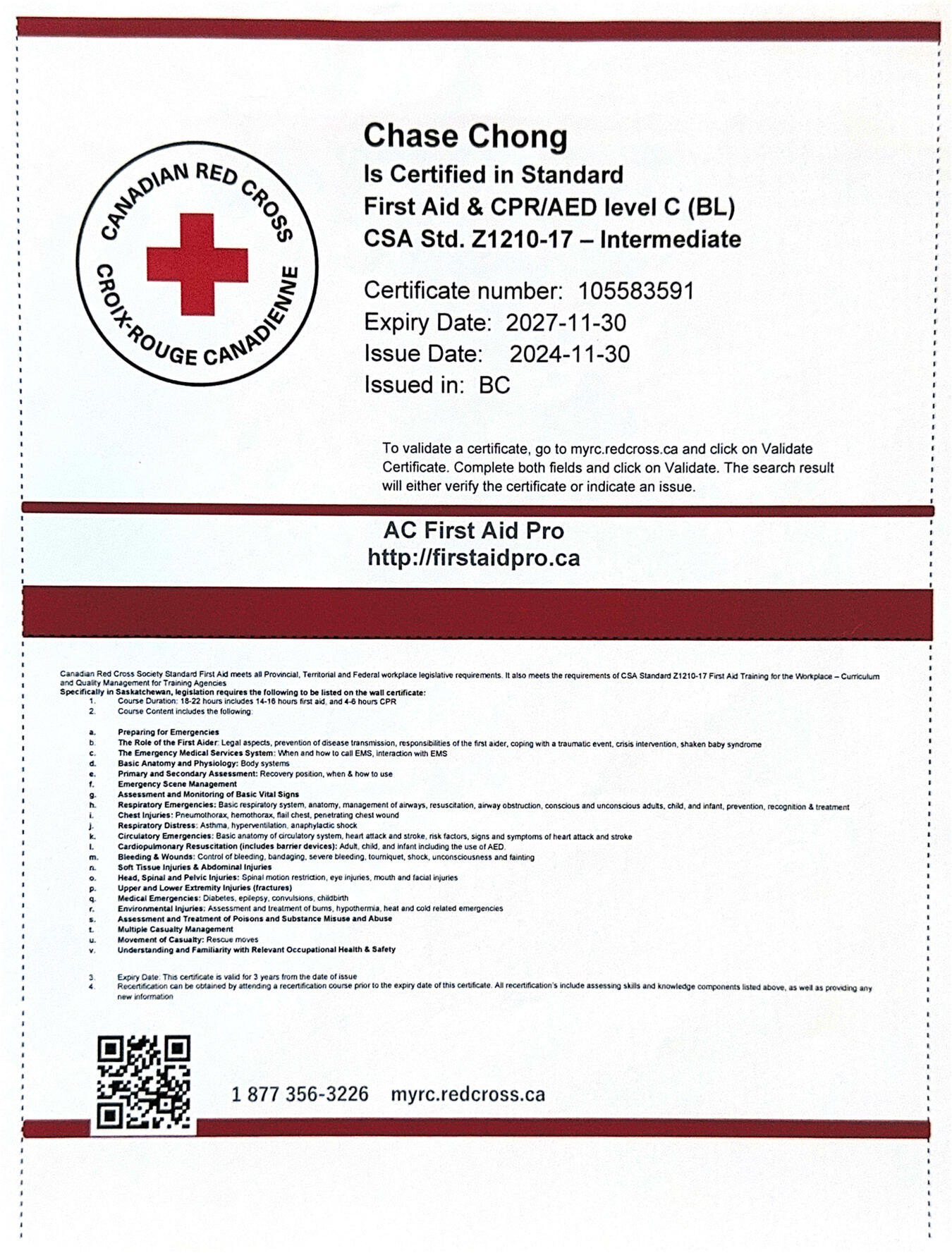 Obtained Standard First Aid w/ CPR/AED level C certification (November 2024)